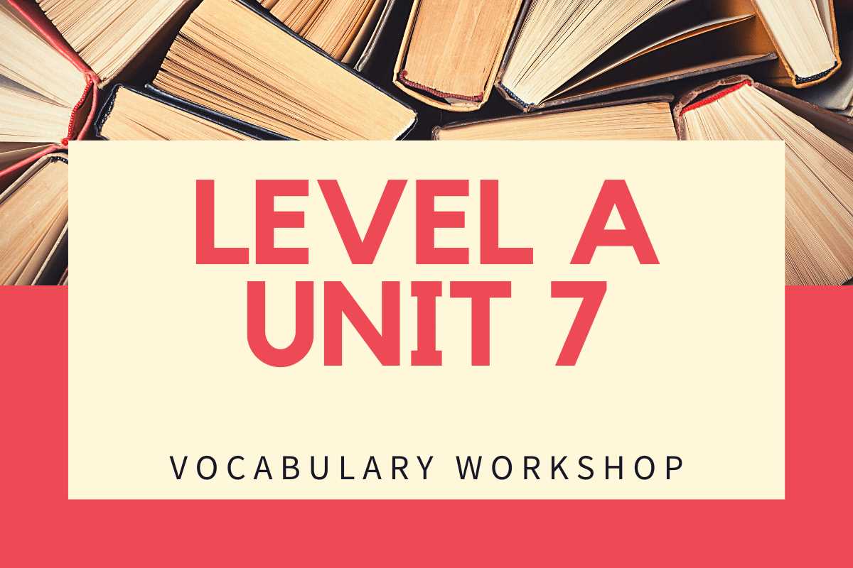 vocabularyy workshop exercise 3 sentence completion lesson 7 answer key